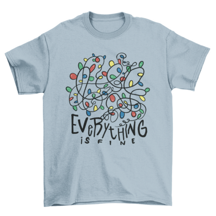 "Everything is fine" t-shirt