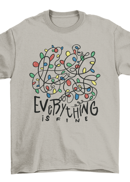 "Everything is fine" t-shirt
