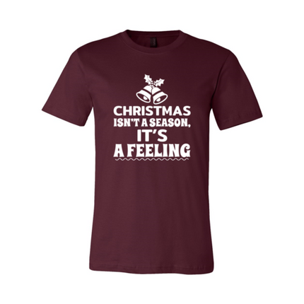 Christmas Is Not A Season Its A Feeling