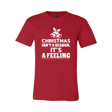 Christmas Is Not A Season Its A Feeling